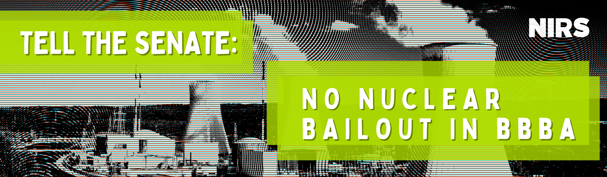 Tell the Senate: No Nuclear Bailout in BBBA